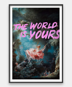 The World Is Yours